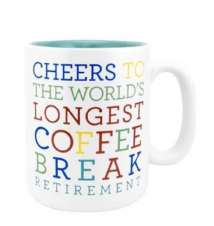 Cheers to the World*s Longest Coffee Break Retirement! 12oz Ceramic Co