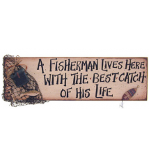 * A Fisherman Lives Here With The Best Catch Of His Life* Wood Sign