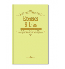 Excuses And Lies: Lines For All Occasions 